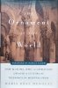 Maria Rosa Menocal The Ornament of the World: How Muslims, Jews and Christians Created a Culture of Tolerance in Medieval Spain